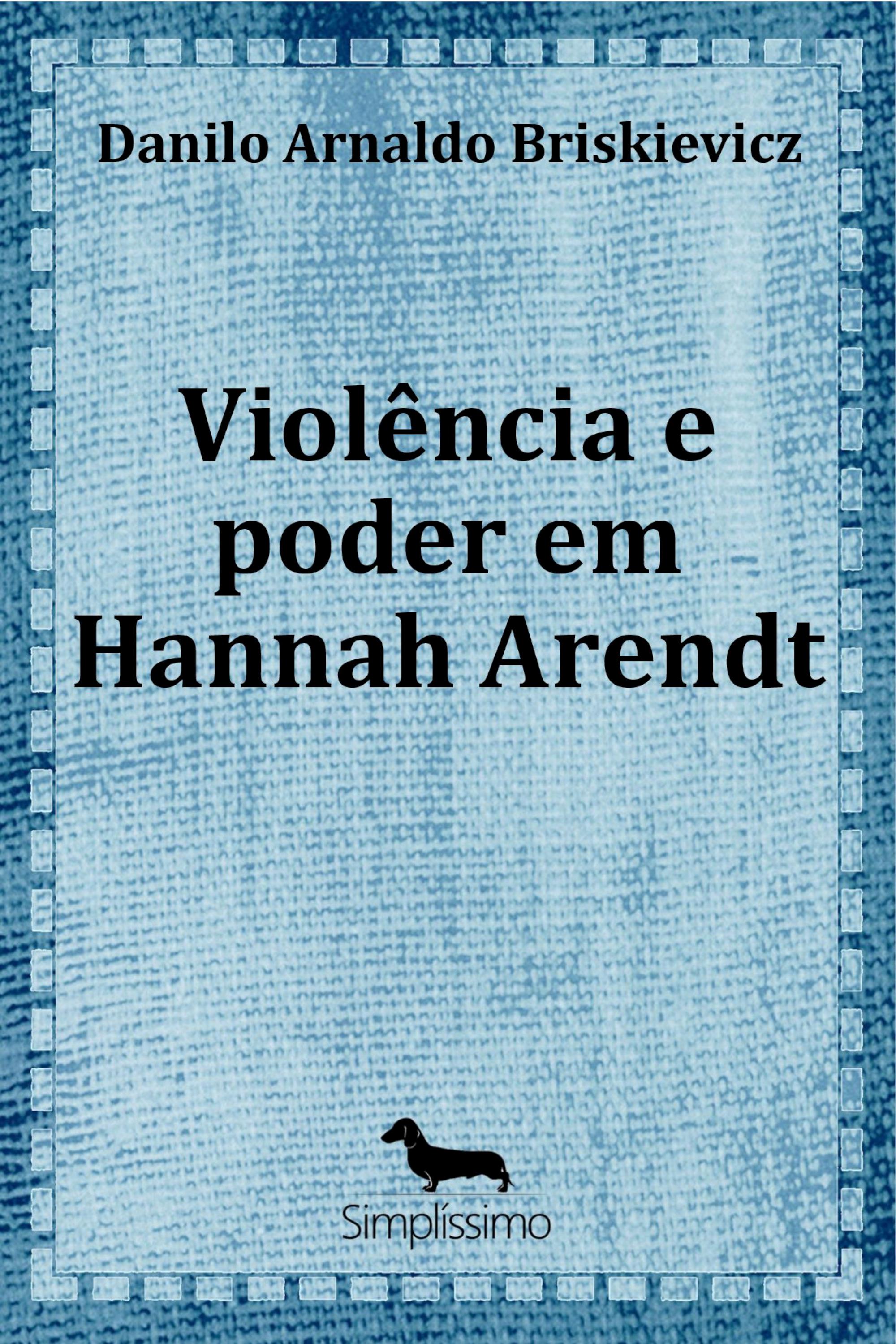 VIOLÊNCIA E PODER EM HANNAH ARENDT