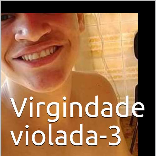 Virgindade violada-3 