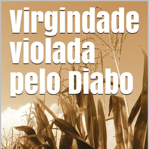 Virgindade violada pelo Demônio 