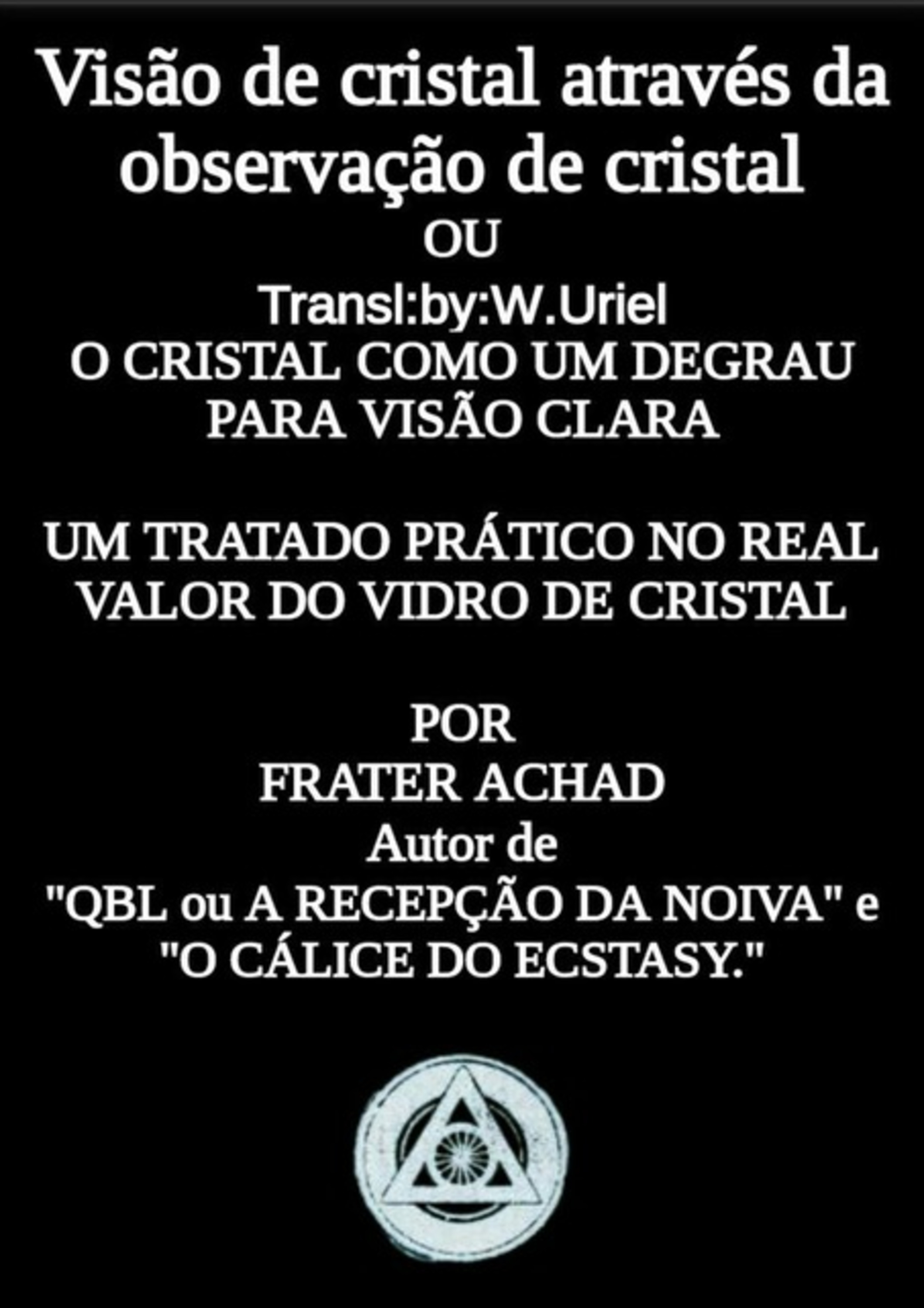 Visão De Cristal Através Da Observação De Cristal Ou O Cristal Como Um Degrau Para Visão Clara Um Tratado Prático No Real Valor Do Vidro De Cristal