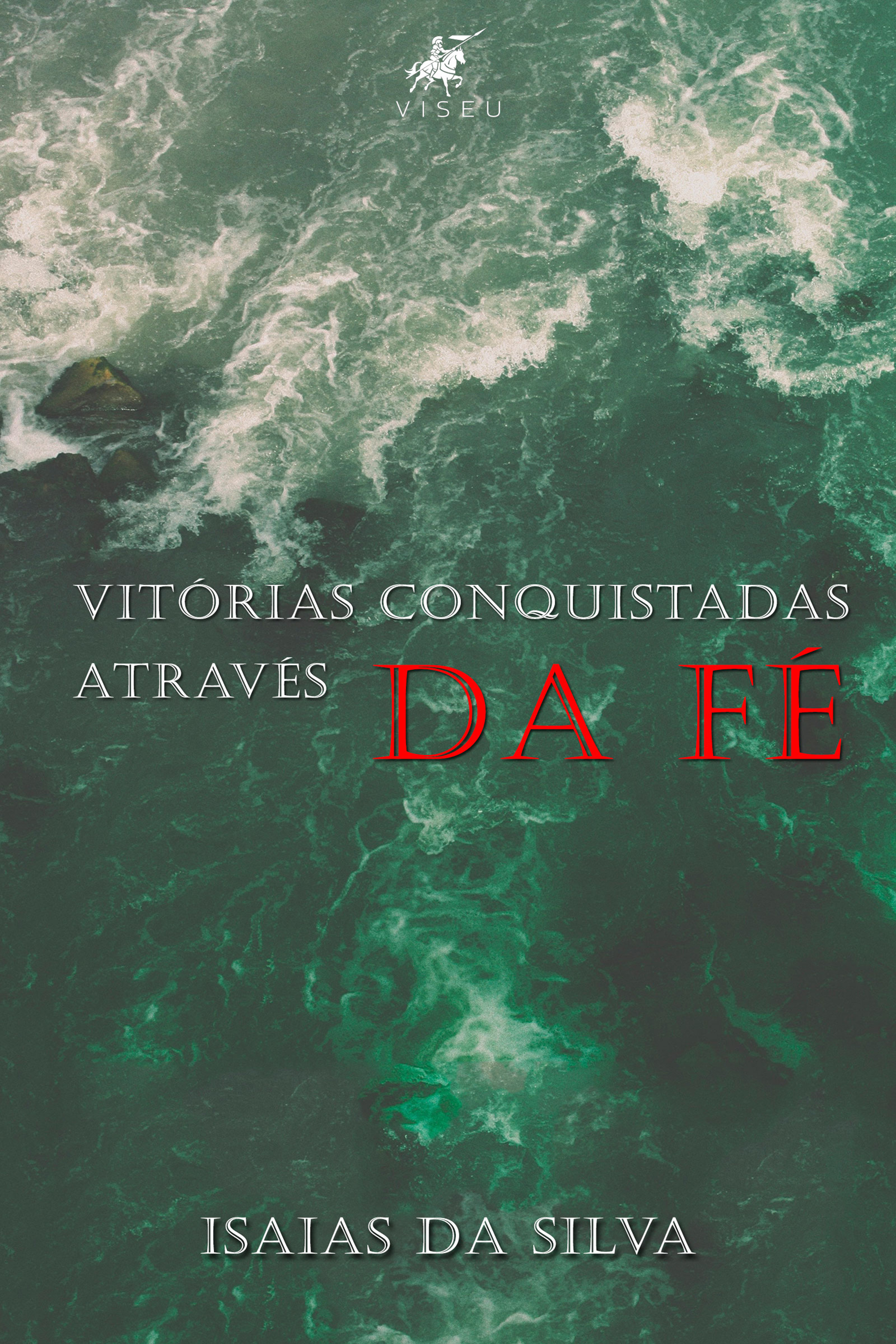 Vitórias conquistadas através da fé