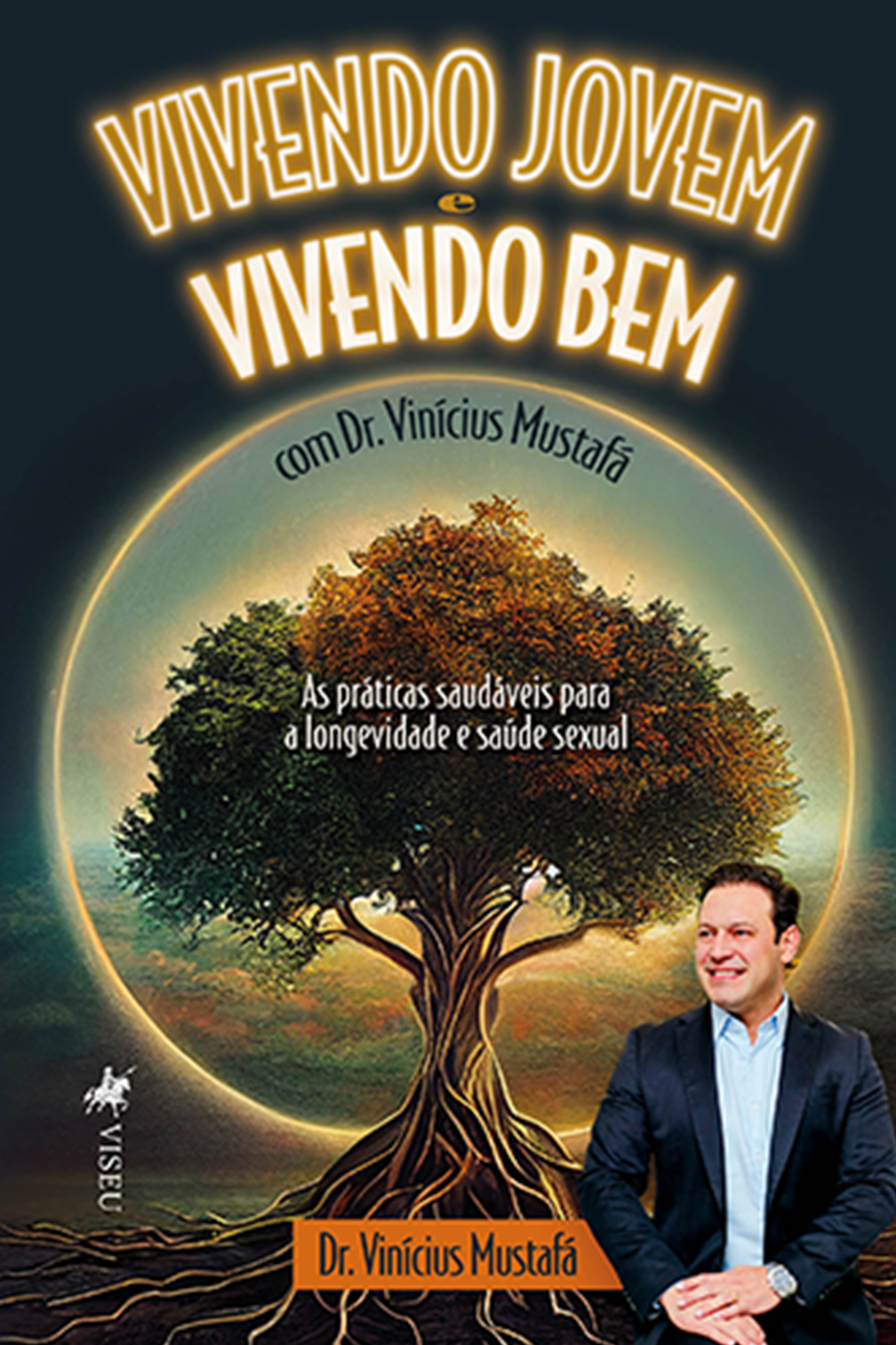 Vivendo Jovem e Vivendo bem com Dr. Vinícius Mustafá