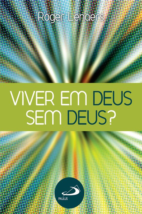 Viver em Deus sem Deus?