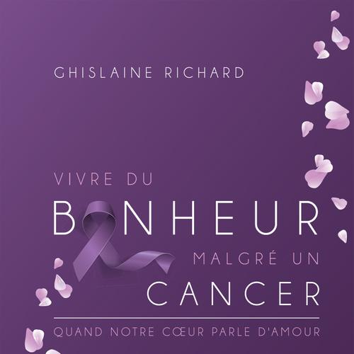 Vivre du bonheur malgré un cancer