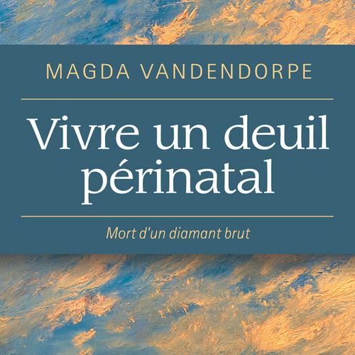 Vivre un deuil périnatal