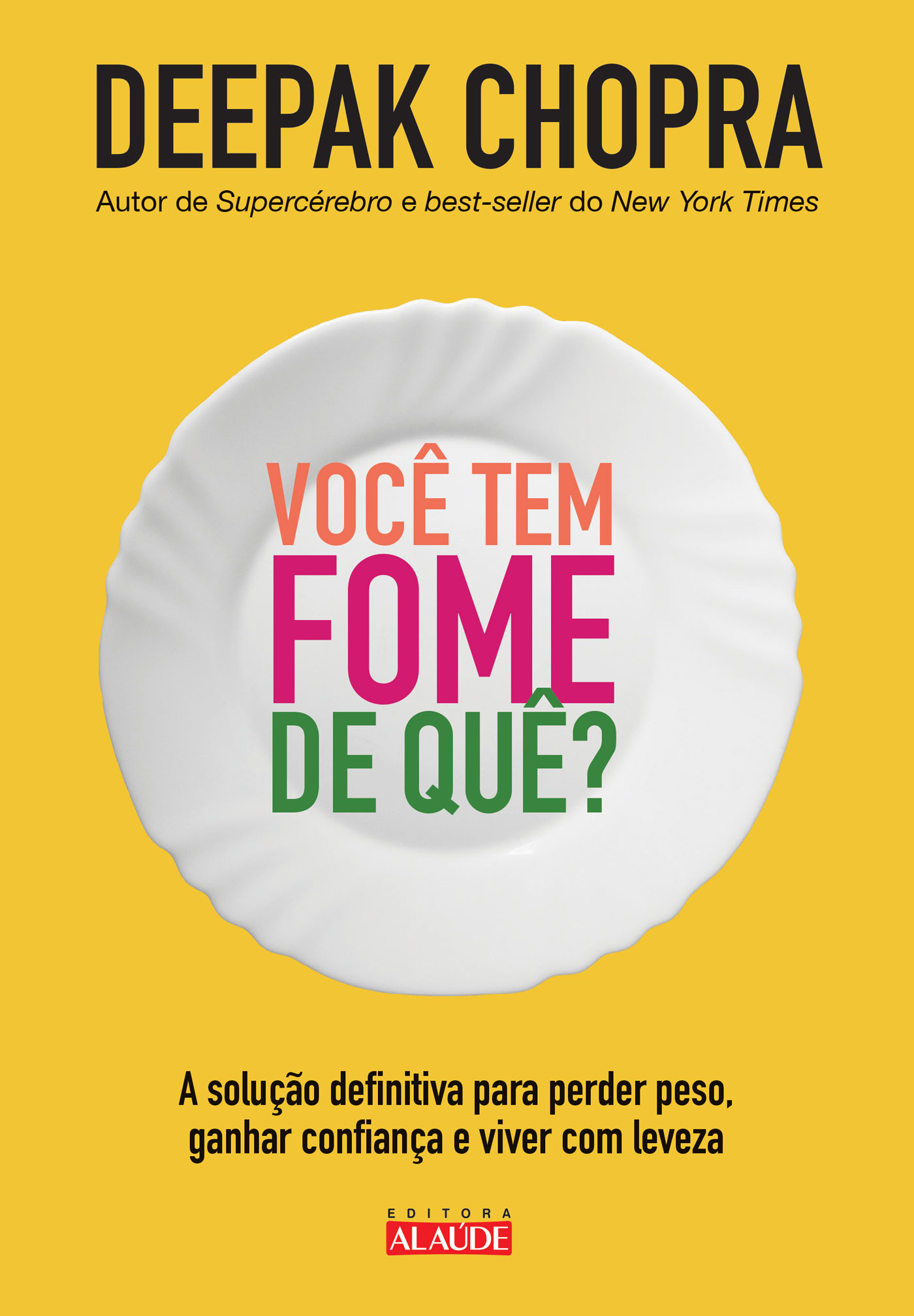 Você tem fome de quê?