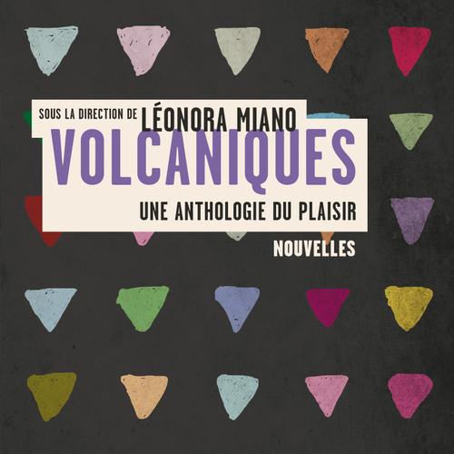 Volcaniques: Une anthologie du plaisir