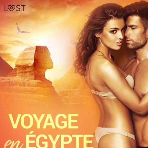 Voyage en Égypte ancienne - Une nouvelle érotique