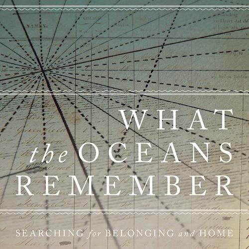 What the Oceans Remember