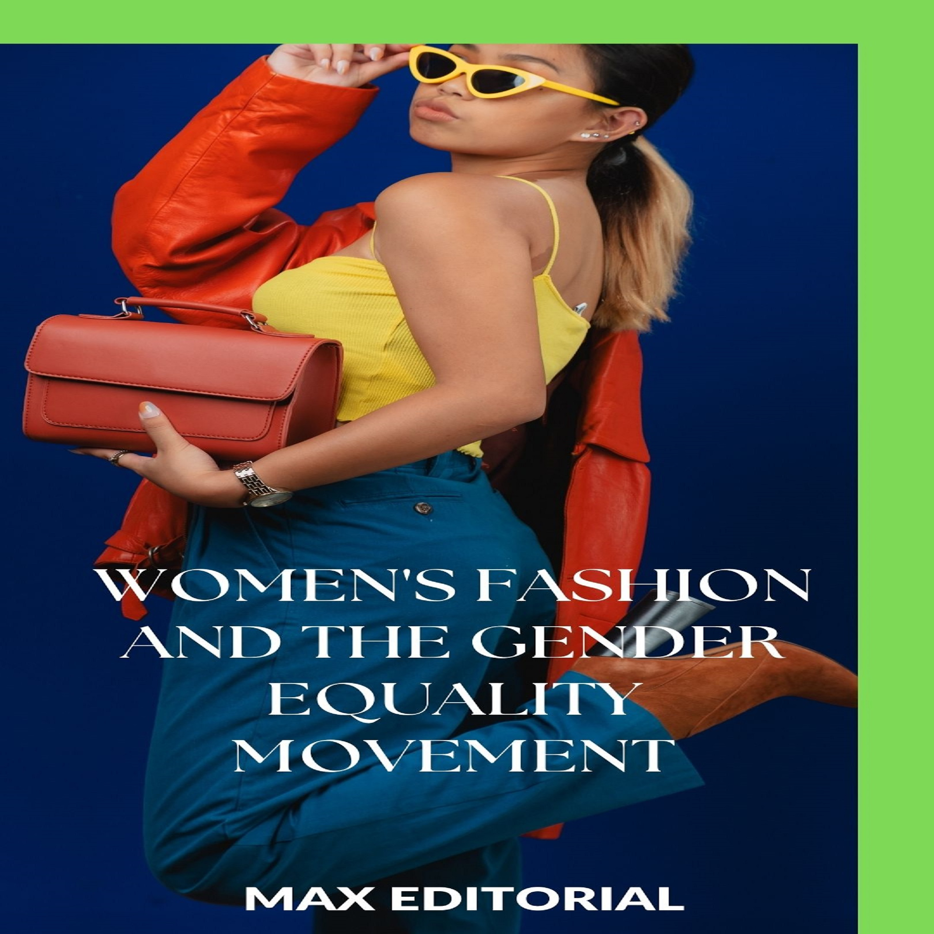 Women's Fashion and the Gender Equality Movement