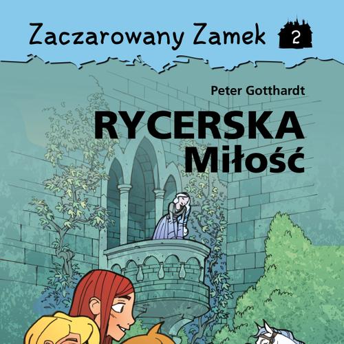 Zaczarowany Zamek 2 - Rycerska Miłość