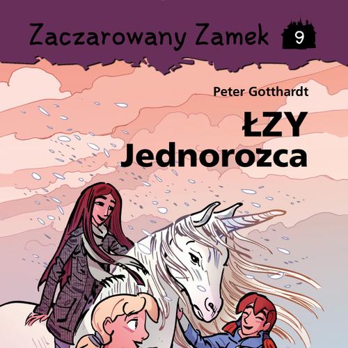 Zaczarowany Zamek 9 - Łzy Jednorożca