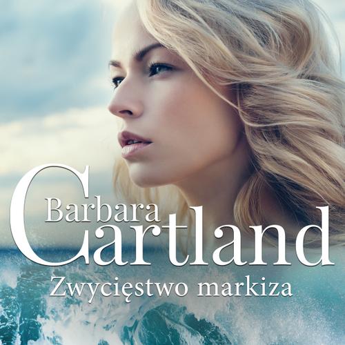 Zwycięstwo markiza - Ponadczasowe historie miłosne Barbary Cartland